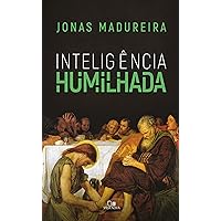 Inteligência humilhada (Portuguese Edition) Inteligência humilhada (Portuguese Edition) Kindle