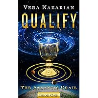 Qualify (The Atlantis Grail Book 1) Qualify (The Atlantis Grail Book 1) Kindle Paperback Audible Audiobook Hardcover Audio CD