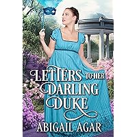 Letters to her Darling Duke: A Historical Regency Romance Novel Letters to her Darling Duke: A Historical Regency Romance Novel Kindle