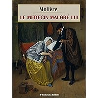 Le Médecin malgré lui (French Edition)