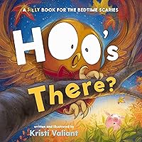 Hoo's There?: A Silly Book for the Bedtime Scaries Hoo's There?: A Silly Book for the Bedtime Scaries Kindle Board book