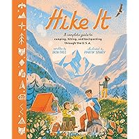 Hike It: An Introduction to Camping, Hiking, and Backpacking through the U.S.A. Hike It: An Introduction to Camping, Hiking, and Backpacking through the U.S.A. Hardcover Kindle