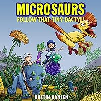 Microsaurs: Follow that Tiny-Dactyl Microsaurs: Follow that Tiny-Dactyl Hardcover Audible Audiobook Paperback