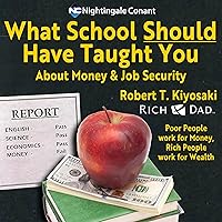 What School Should Have Taught You: About Money & Job Security What School Should Have Taught You: About Money & Job Security Audible Audiobook