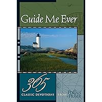 Guide Me Ever: 365 Classic Devotions from Portals of Prayer Guide Me Ever: 365 Classic Devotions from Portals of Prayer Kindle Paperback