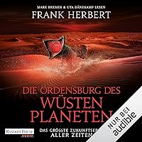 Die Ordensburg des Wüstenplaneten: Der Wüstenplanet 6 Die Ordensburg des Wüstenplaneten: Der Wüstenplanet 6 Audible Audiobook Paperback Kindle