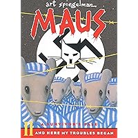 Maus II: A Survivor's Tale: And Here My Troubles Began Maus II: A Survivor's Tale: And Here My Troubles Began Paperback School & Library Binding Spiral-bound