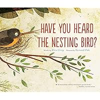 Have You Heard the Nesting Bird? Have You Heard the Nesting Bird? Paperback Kindle Hardcover