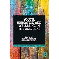 Youth, Education and Wellbeing in the Americas (ISSN) Youth, Education and Wellbeing in the Americas (ISSN) Kindle Hardcover Paperback