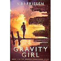 Gravity Girl (Gravity Shattered Book 1)