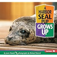 A Harbor Seal Pup Grows Up (Baby Animals) A Harbor Seal Pup Grows Up (Baby Animals) Paperback Library Binding