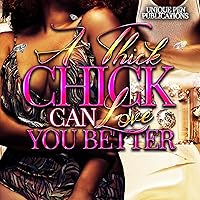 A Thick Chick Can Love You Better A Thick Chick Can Love You Better Audible Audiobook Kindle Paperback