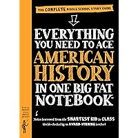 Workman Publishing Company : Ace American History in One Big Fat Notebook: The Complete Middle School Study Guide (Big Fat Notebooks) Workman Publishing Company : Ace American History in One Big Fat Notebook: The Complete Middle School Study Guide (Big Fat Notebooks) Paperback Kindle