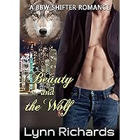 Beauty and the Wolf (BBW Wolf Shifter Romance) Beauty and the Wolf (BBW Wolf Shifter Romance) Kindle