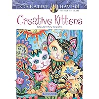 Adult Coloring Creative Kittens Coloring Book (Adult Coloring Books: Pets) Adult Coloring Creative Kittens Coloring Book (Adult Coloring Books: Pets) Paperback