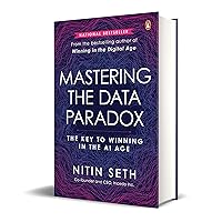 Mastering the Data Paradox: Key to Winning in the AI Age Mastering the Data Paradox: Key to Winning in the AI Age Hardcover Kindle Paperback
