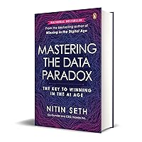 Mastering the Data Paradox: Key to Winning in the AI Age Mastering the Data Paradox: Key to Winning in the AI Age Kindle Hardcover Paperback