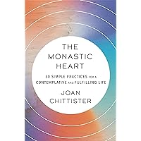 The Monastic Heart: 50 Simple Practices for a Contemplative and Fulfilling Life The Monastic Heart: 50 Simple Practices for a Contemplative and Fulfilling Life Paperback Audible Audiobook Kindle Hardcover