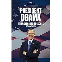 President Obama The Collected Speeches : Extended Edition