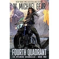 Fourth Quadrant: The Wyoming Chronicles: Book Two Fourth Quadrant: The Wyoming Chronicles: Book Two Kindle Audible Audiobook Paperback Hardcover