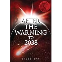 AFTER THE WARNING TO 2038 AFTER THE WARNING TO 2038 Kindle Paperback