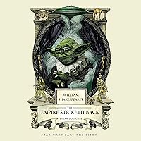 William Shakespeare's The Empire Striketh Back William Shakespeare's The Empire Striketh Back Audible Audiobook Hardcover