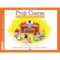 Alfred's Basic Piano Library: Prep Course Lesson Level A Alfred's Basic Piano Library: Prep Course Lesson Level A Paperback Kindle