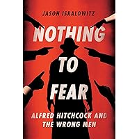 Nothing To Fear: Alfred Hitchcock And The Wrong Men