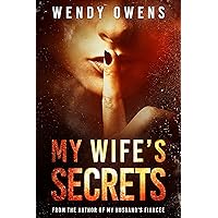 My Wife's Secrets (My Husband's Fiancee Book 2) My Wife's Secrets (My Husband's Fiancee Book 2) Kindle Audible Audiobook Paperback