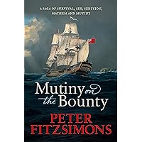 Mutiny on the Bounty: A saga of sex, sedition, mayhem and mutiny, and survival against extraordinary odds Mutiny on the Bounty: A saga of sex, sedition, mayhem and mutiny, and survival against extraordinary odds Audible Audiobook Kindle Hardcover Paperback Audio CD