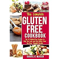 Gluten Free Recipes Cookbook: Simple Easy Diet For Busy People Weight Loss Healthy Delicious Cookbook Beginners No Fuss Top 30 Gluten-Free to Help You Look and Feel Better Gluten Free Recipes Cookbook: Simple Easy Diet For Busy People Weight Loss Healthy Delicious Cookbook Beginners No Fuss Top 30 Gluten-Free to Help You Look and Feel Better Kindle Paperback