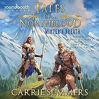 Tales of a Northblood: Winter's Breath: A LitRPG Saga Tales of a Northblood: Winter's Breath: A LitRPG Saga Audible Audiobook Kindle Paperback