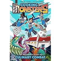 Cooking with Monsters (Book One): The Beginner's Guide to Culinary Combat Cooking with Monsters (Book One): The Beginner's Guide to Culinary Combat Paperback Kindle