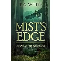 Mist's Edge (The Broken Lands Book 2) Mist's Edge (The Broken Lands Book 2) Kindle Audible Audiobook Paperback