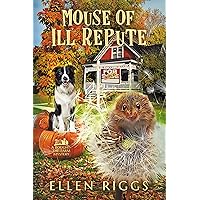 Mouse of Ill Repute (Bought-the-Farm Mystery Book 17)