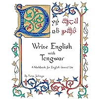 Write English with Tengwar: A Workbook for English General Use (Write Like an Elf 1) Write English with Tengwar: A Workbook for English General Use (Write Like an Elf 1) Kindle