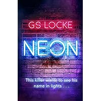 Neon: A must-read thrilling cat-and-mouse serial killer thriller that readers love! Neon: A must-read thrilling cat-and-mouse serial killer thriller that readers love! Kindle Audible Audiobook Paperback Audio CD