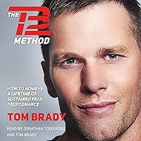 The TB12 Method: How to Achieve a Lifetime of Sustained Peak Performance The TB12 Method: How to Achieve a Lifetime of Sustained Peak Performance Paperback Audible Audiobook Kindle Hardcover Spiral-bound Audio CD