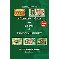 A Collector's Guide to Postage & Fractional Currency A Collector's Guide to Postage & Fractional Currency Perfect Paperback Kindle