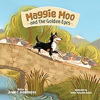 Maggie Moo and the Golden Eyes Maggie Moo and the Golden Eyes Kindle Paperback