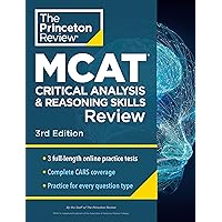 Princeton Review MCAT Critical Analysis and Reasoning Skills Review, 3rd Edition: Complete CARS Content Prep + Practice Tests (Graduate School Test Preparation) Princeton Review MCAT Critical Analysis and Reasoning Skills Review, 3rd Edition: Complete CARS Content Prep + Practice Tests (Graduate School Test Preparation) Paperback