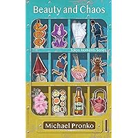 Beauty and Chaos (Tokyo Moments Book 1) Beauty and Chaos (Tokyo Moments Book 1) Kindle Paperback Audible Audiobook