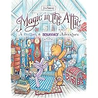 Magic in the Attic: A Button and Squeaky Adventure (Happy Fox Books) A Storybook About the Day a Teddy Bear and a Balloon Animal First Meet and Begin a Life-Long Friendship; Illustrated by Jim Shore Magic in the Attic: A Button and Squeaky Adventure (Happy Fox Books) A Storybook About the Day a Teddy Bear and a Balloon Animal First Meet and Begin a Life-Long Friendship; Illustrated by Jim Shore Hardcover Kindle
