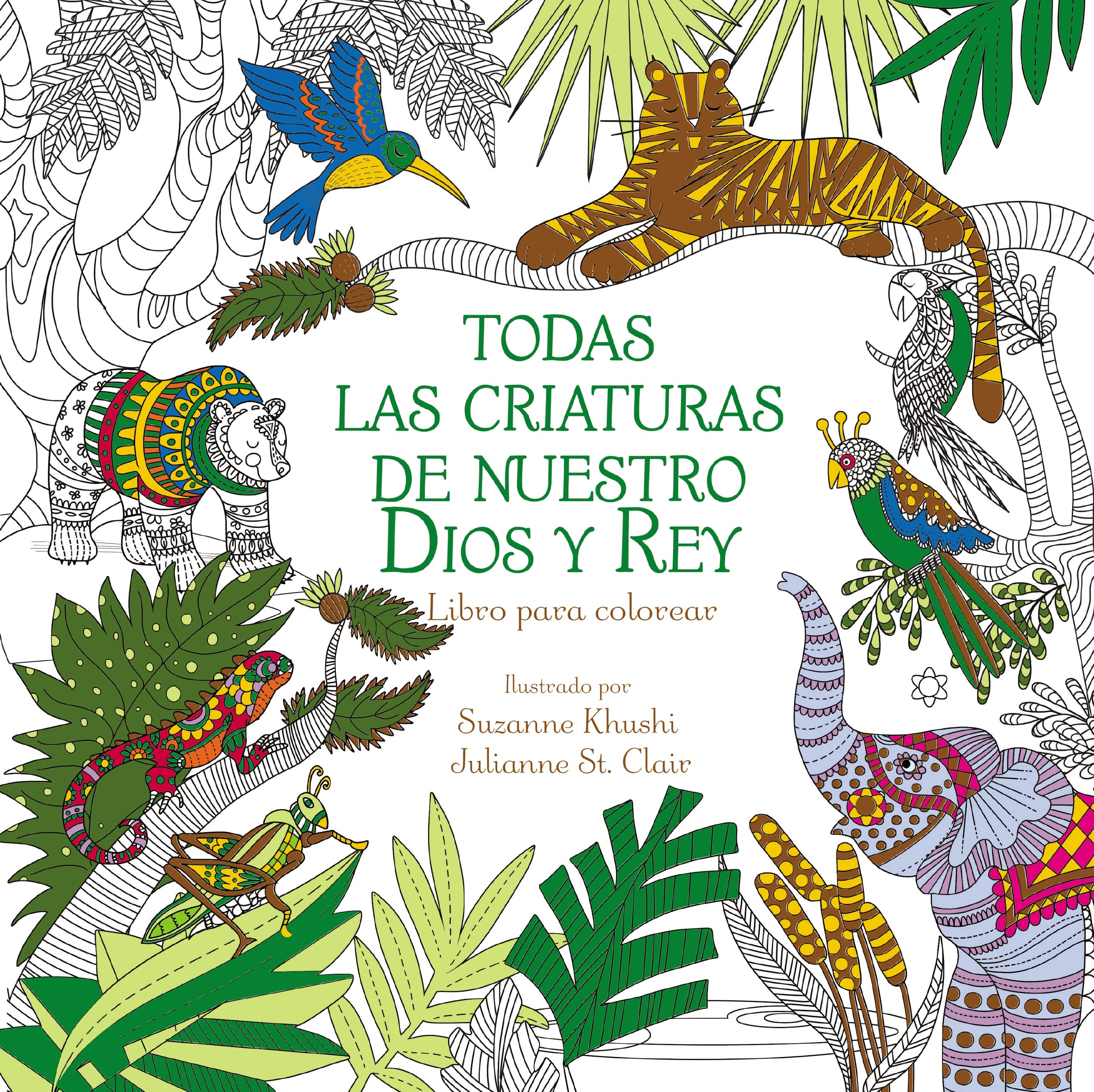 Todas las criaturas de nuestro Dios y Rey: Libro para colorear (Spanish Edition)