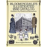 Bloomingdale's Illustrated 1886 Catalog Bloomingdale's Illustrated 1886 Catalog Paperback Kindle