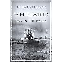 Whirlwind: War in the Pacific Whirlwind: War in the Pacific Kindle
