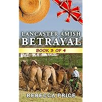Lancaster Amish Betrayal (The Lancaster Amish Juggler Book 3) Lancaster Amish Betrayal (The Lancaster Amish Juggler Book 3) Kindle