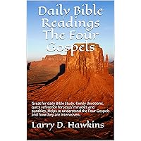 Daily Bible ReadingsThe Four Gospels: Great for daily Bible Study, family devotions, quick reference for Jesus' miracles and parables. Helps to understand ... Four Gospels and how they are interwoven.