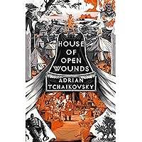 House of Open Wounds (The Tyrant Philosophers) House of Open Wounds (The Tyrant Philosophers) Kindle Audible Audiobook Hardcover Paperback