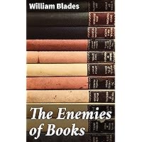 The Enemies of Books The Enemies of Books Kindle Hardcover Paperback MP3 CD Library Binding